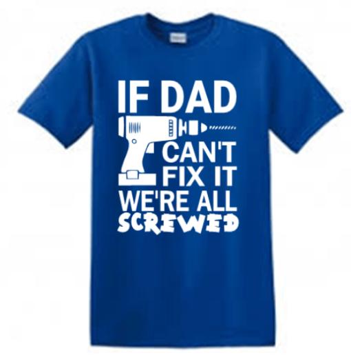 IF DAD CAN'T FIX IT....