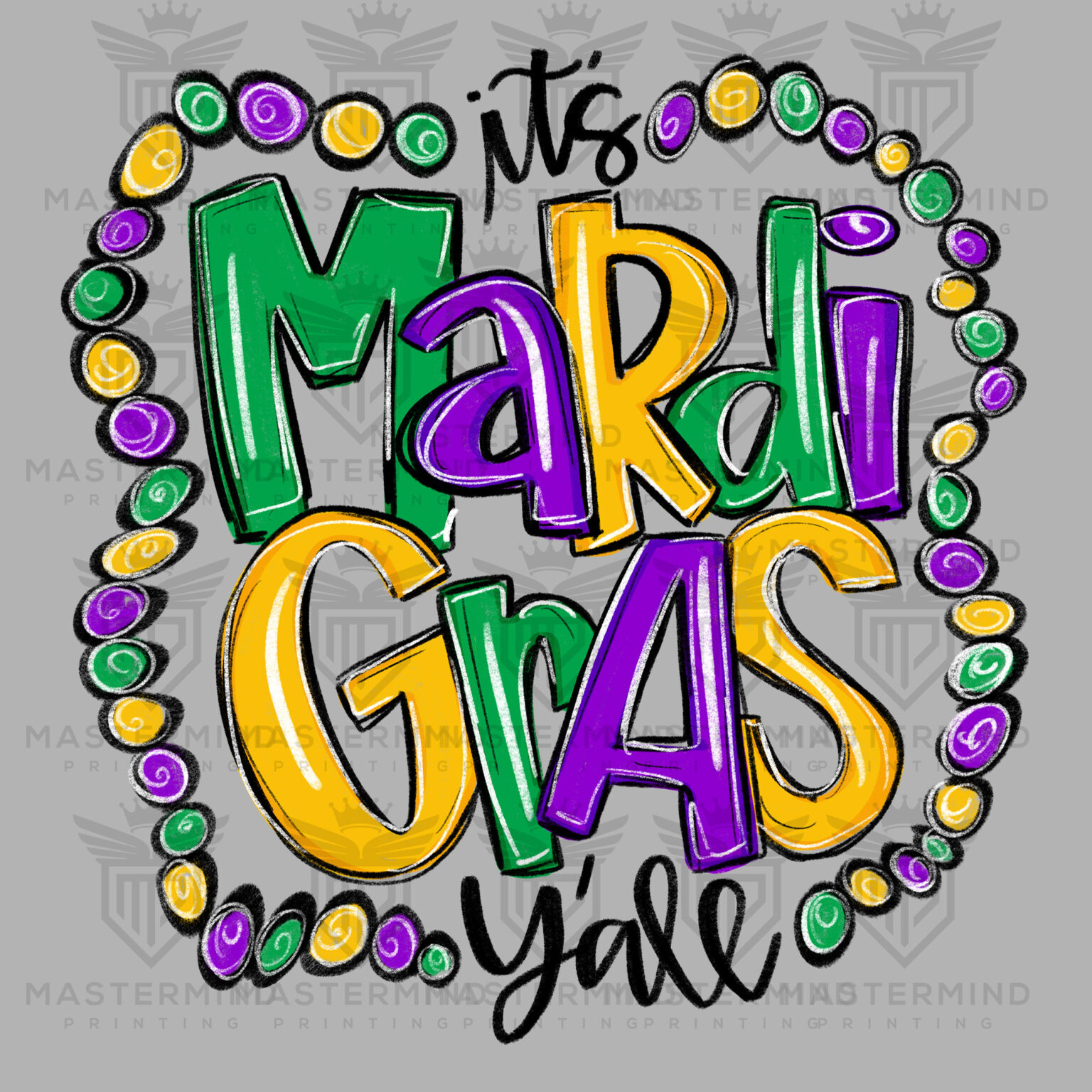 It’s Mardi Gras Ya’ll DTF Transfer | Mastermind Printing LLC